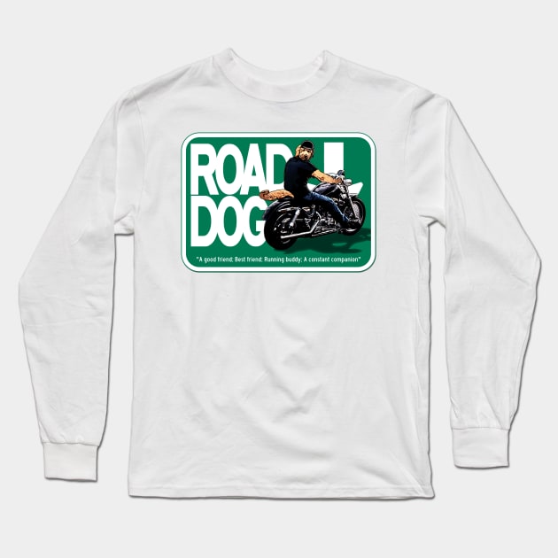 Road Dog Long Sleeve T-Shirt by ImpArtbyTorg